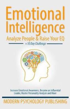 Paperback Emotional Intelligence: Analyze People and Raise Your EQ Book