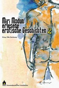 Paperback Miri Modun II: Erlesene, erotische Kurzgeschichten [German] Book