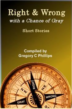 Paperback Right & Wrong: with a Chance of Gray Book