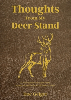 Leather Bound Thoughts from My Deer Stand Book