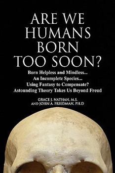 Hardcover Are We Humans Born Too Soon? Book
