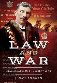 Hardcover Law and War: Magistrates in the Great War Book