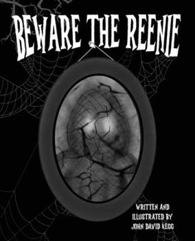 Beware the Reenie