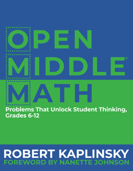 Paperback Open Middle Math: Problems That Unlock Student Thinking, 6-12 Book