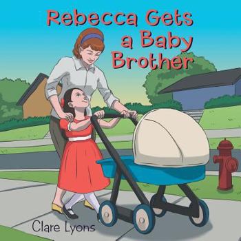 Paperback Rebecca Gets a Baby Brother Book