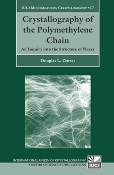 Hardcover Crystallography of the Polymethylene Chain: An Inquiry Into the Structure of Waxes Book