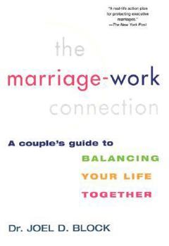 Paperback The Marriage-Work Connection: A Couple's Guide to Balancing Your Life Together Book