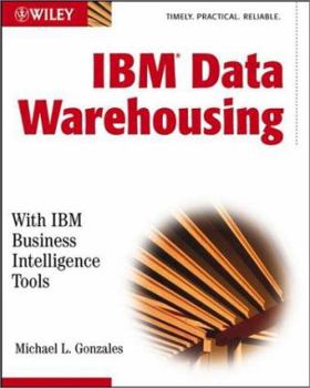 Paperback IBM(R) Data Warehousing: With IBM Business Intelligence Tools Book