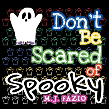 Paperback Don't Be Scared of Spooky Book