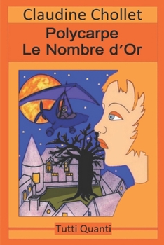 Paperback Polycarpe, Le Nombre d'Or [French] Book