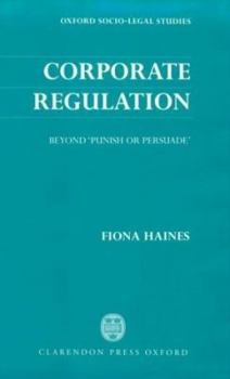 Hardcover Corporate Regulation: Beyond 'Punish or Persuade' Book
