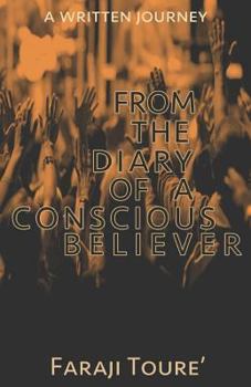 Paperback From the Diary of a Conscious Believer: A Written Journey Book