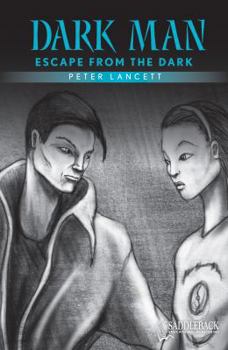 Escape from the Dark - Book #6 of the Dark Man