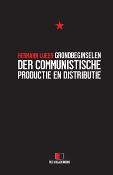 Paperback Grondbeginselen Der Communistische Productie En Distributie [Dutch] Book