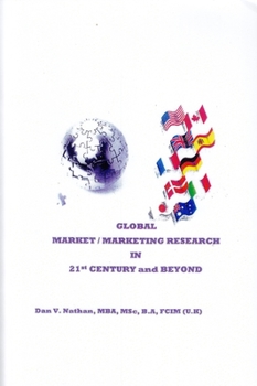 Paperback Global Market / Marketing Research 21st Century and Beyond Book
