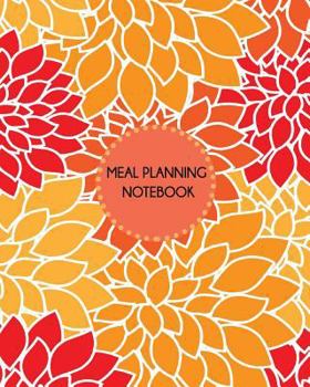 Paperback Meal Planning Notebook: Weekly Meal Planner and Grocery List. 8 x 10 size. Book