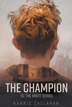 Paperback The Champion: Book Two THE MISFIT SERIES Book