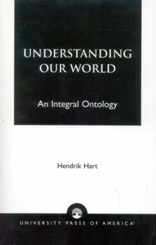 Paperback Understanding Our World: An Integral Ontology Book