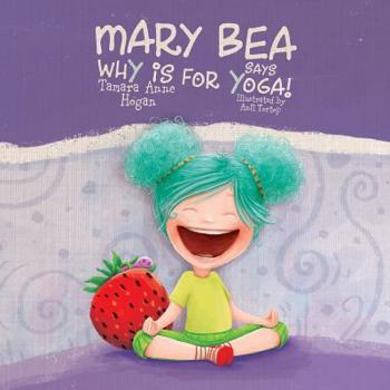 Paperback Mary Bea Says Why Is for Yoga Book