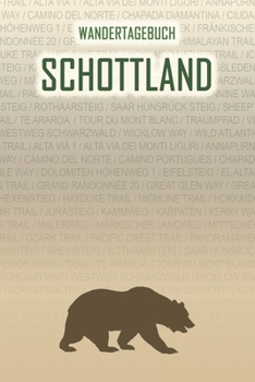 Schottland: Wandertagebuch: Schottland. Ein Logbuch mit vorgefertigten Seiten und viel Platz für deine Reiseerinnerungen. Eignet sich als Geschenk, ... oder als Abschiedsgeschenk (German Edition)
