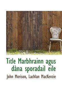 Title Marbhrainn Agus D?na Sporadail Eile