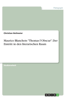 Paperback Maurice Blanchots "Thomas l'Obscur". Der Eintritt in den literarischen Raum [German] Book