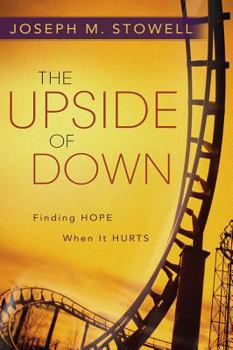 Paperback The Upside of Down: Finding Hope When It Hurts Book