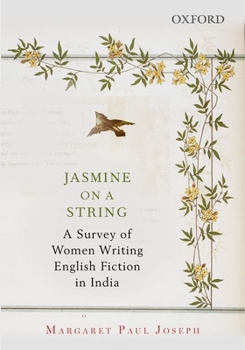 Hardcover Jasmine on a String: A Survey of Women Writing English Fiction in India Book