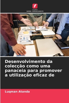 Paperback Desenvolvimento da colecção como uma panaceia para promover a utilização eficaz de [Portuguese] Book