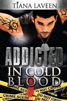 Addicted in Cold Blood - Book #1 of the Blood Series