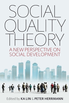 Paperback Social Quality Theory: A New Perspective on Social Development Book