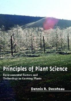 Hardcover Principles Of Plant Science: Environmental Factors And Technology In Growing Plants Book