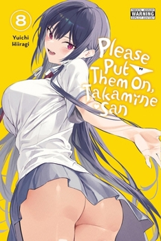 Paperback Please Put Them On, Takamine-San, Vol. 8: Volume 8 Book