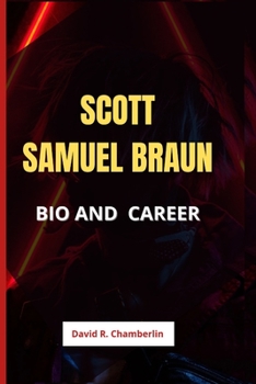 Paperback Scott Samuel Braun: Bio and Career Book