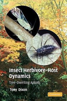 Paperback Insect Herbivore-Host Dynamics: Tree-Dwelling Aphids Book