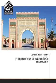 Paperback Regards sur le patrimoine marocain [French] Book