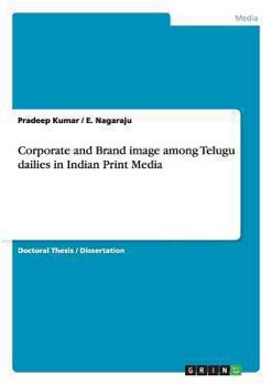 Paperback Corporate and Brand image among Telugu dailies in Indian Print Media Book