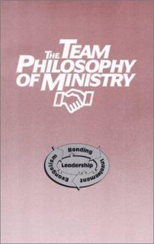 Paperback The Team Philosophy of Ministry Book