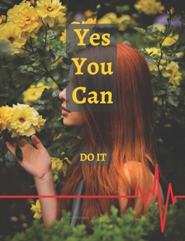 Yes You Can Do It: Great Notebook, Journal, Diary, Christmas Gift (200 Pages, lined, 8.5 x 11) Lined Notebook