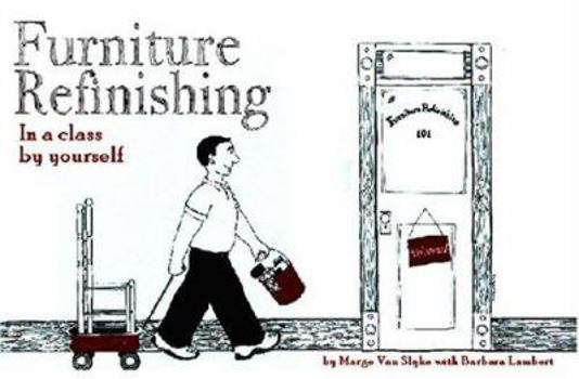 Paperback Furniture Refinishing: In a Class by Yourself Book