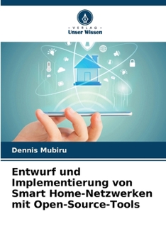 Paperback Entwurf und Implementierung von Smart Home-Netzwerken mit Open-Source-Tools [German] Book