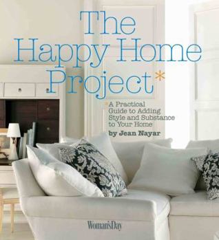 Paperback The Happy Home Project: A Practical Guide to Adding Style and Substance to Your Home Book