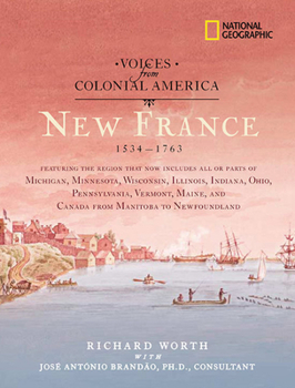 Voices from Colonial America: New France 1534-1763 (NG Voices from ColonialAmerica) - Book  of the Voices from Colonial America