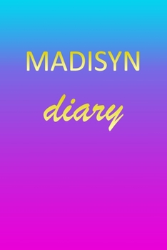 Paperback Madisyn: Journal Diary - Personalized First Name Personal Writing - Letter M Blue Purple Pink Gold Effect Cover - Daily Diaries Book