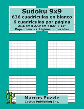 Sudoku 9x9 - 636 cuadrículas en blanco: 6 cuadrículas por página; 21,6 x 27,9 cm; 8,5" x 11"; Papel blanco; Números de página; Number Place; Nanpure; 9 x 9 Plantilla de Puzle (Spanish Edition)