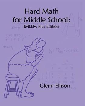 Paperback Hard Math for Middle School: IMLEM Plus Edition Book