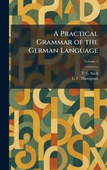 Hardcover A Practical Grammar of the German Language Book