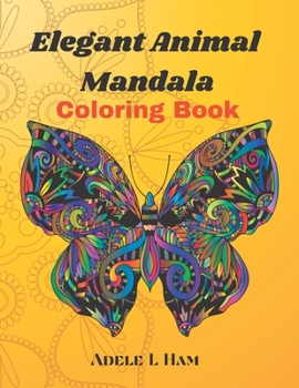 Paperback Elegant Animal Mandala Coloring Book: For all ages Book