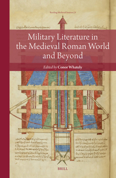 Hardcover Military Literature in the Medieval Roman World and Beyond Book