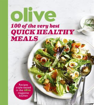 Paperback Olive: 100 of the Very Best Quick Healthy Meals Book